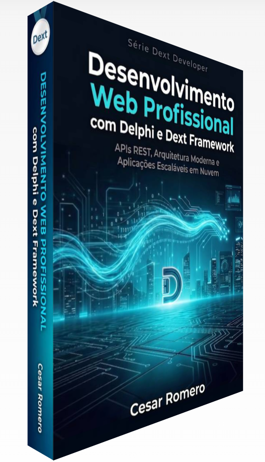 Desenvolvimento Web Profissional com Delphi e Dext Framework